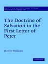 The Doctrine of Salvation in the First Letter of Peter (eBook): Society for New Testament Studies Monograph Series, Book 149